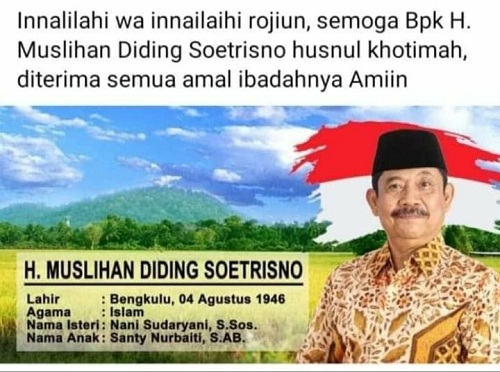 Bengkulu Berduka, Gubernur Rohidin : Terimakasih Bapak Muslihan DS