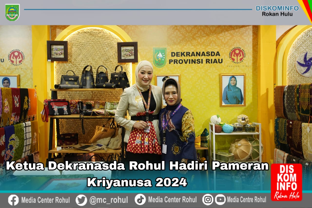 Ketua Dekranasda Rohul Hadiri pameran Kriyanusa 2024
